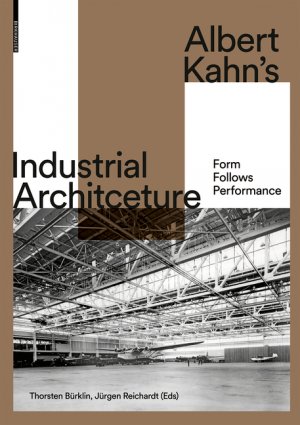 Albert Kahn's Industriearchitektur